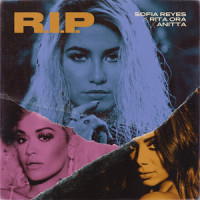 R.I.P. (feat. Rita Ora & Anitta)_Sofia Reyes,Rita Ora,Anitta