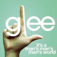 It's A Man's Man's Man's World_Glee Cast