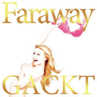 Faraway~星に愿いを~_GACKT