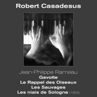 Jean-Philippe Rameau: Les niais de Sologne_Robert Casadesus,Jean-Philippe Rameau