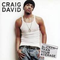 Slicker Than Your Average_Craig David