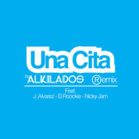 Una Cita_Alkilados,J Alvarez,El Roockie,Nicky Jam