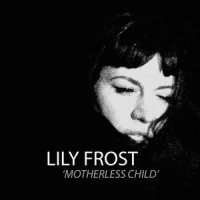 Motherless Child_Lily Frost