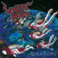 Mirakuru_Valient Thorr