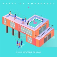 派对急诊 (feat.Dr.Wobble,$hadow)_Q.luv,$hadow,Dr.Wobble