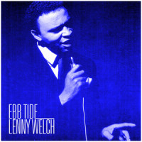 Ebb Tide_Lenny Welch,Maxwell,Sigman