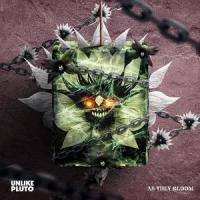 As They Bloom_Unlike Pluto
