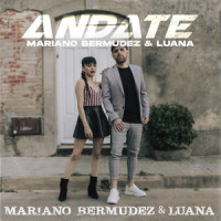 Andate_Luana,Mariano Bermudez