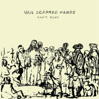 Nail Scarred Hands_Dante Bowe