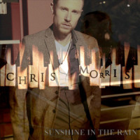 Sunshine in the Rain_Chris Morris