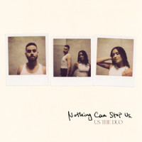 Nothing Can Stop Us_Us The Duo,Michael Alvarado,Carissa Alvarado