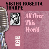 What He's Done For Me_Sister Rosetta Tharpe