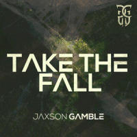 Take The Fall_Jaxson Gamble