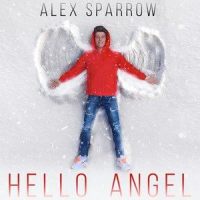 Hello Angel_Alex Sparrow