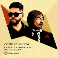 Como Me Gusta(feat. Miguel Luna)_Enrique Virrueta,Miguel Luna