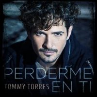 Perderme En Ti_Tommy Torres