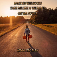 GET ME POWER_Mega NRG Man