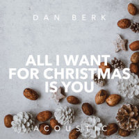 All I Want for Christmas Is You_Dan Berk