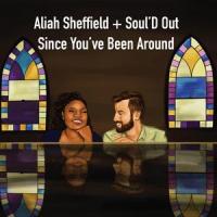 Since You've Been Around_Soul'd out NYC,Aliah Sheffield