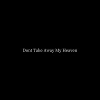 Don't Take Away My Heaven - comp_Aaron Neville