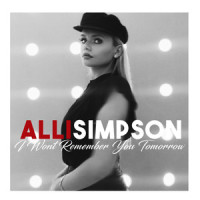 I Won't Remember You Tomorrow_Alli Simpson