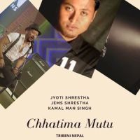 Chhatima Mutu_jyoti shrestha,Gems Shrestha,Kamal Man Singh