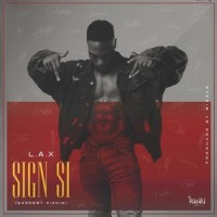 Sign Si(Baddest Riddim)_L.A.X