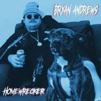 Homewrecker_Bryan Andrews