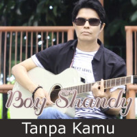 Tanpa Kamu_Boy Shandy