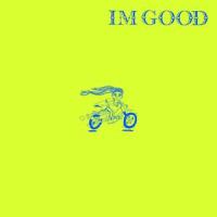 I'm Good_Dizzy Fae