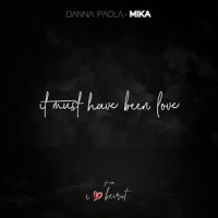 It Must Have Been Love_Danna Paola,MIKA