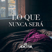 Lo Que Nunca Será_La Adictiva Banda San José de Mesillas