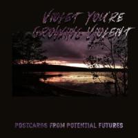 Bereft of Passion_Violet You're Growing Violent