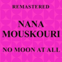 Si tu m'aimes tant que ça_Nana Mouskouri
