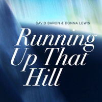 Running Up That Hill(A Deal With God)_David Baron,Donna Lewis