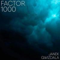 Factor 1000_Janek Gwizdala
