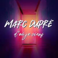 D'où je viens_Marc Dupré,Amélie Larocque
