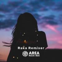 Dj Cinta Sampai Mati_Raka Remixer,Raffa Affar