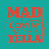 Lovin'_Mad Yella,Will Evans,Sam Moore,Jackson Boardman,Chintachai Thanasinkasetchai