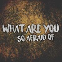 What Are You So Afraid Of_Kid Travis