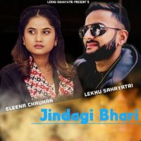 Jindagi Bhari_Lekhu Sahayatri,Eleena Chauhan