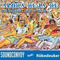 Aloha Heja He_Sound Convoy,Röbedeuker