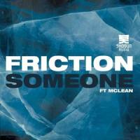 Someone - Extended Mix_Friction,McLean