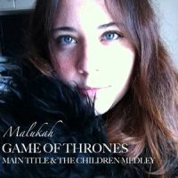 Game of Thrones - Main Title & The Children Medley_Malukah