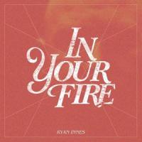 In Your Fire_Ryan Innes