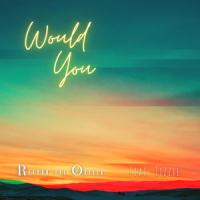 Would You (feat. Lizzie)_Return the Ørigin,Lizzie