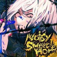 Noisy Sweet Home_jon-YAKITORY,音街鳗