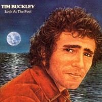 Look At The Fool_Tim Buckley