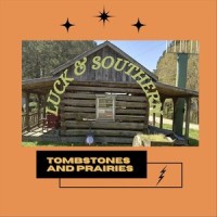 Tombstones and Prairies_Luck,Southern