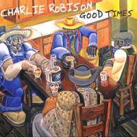 Good Times_Charlie Robison
